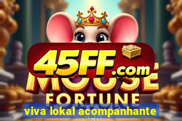 viva lokal acompanhante